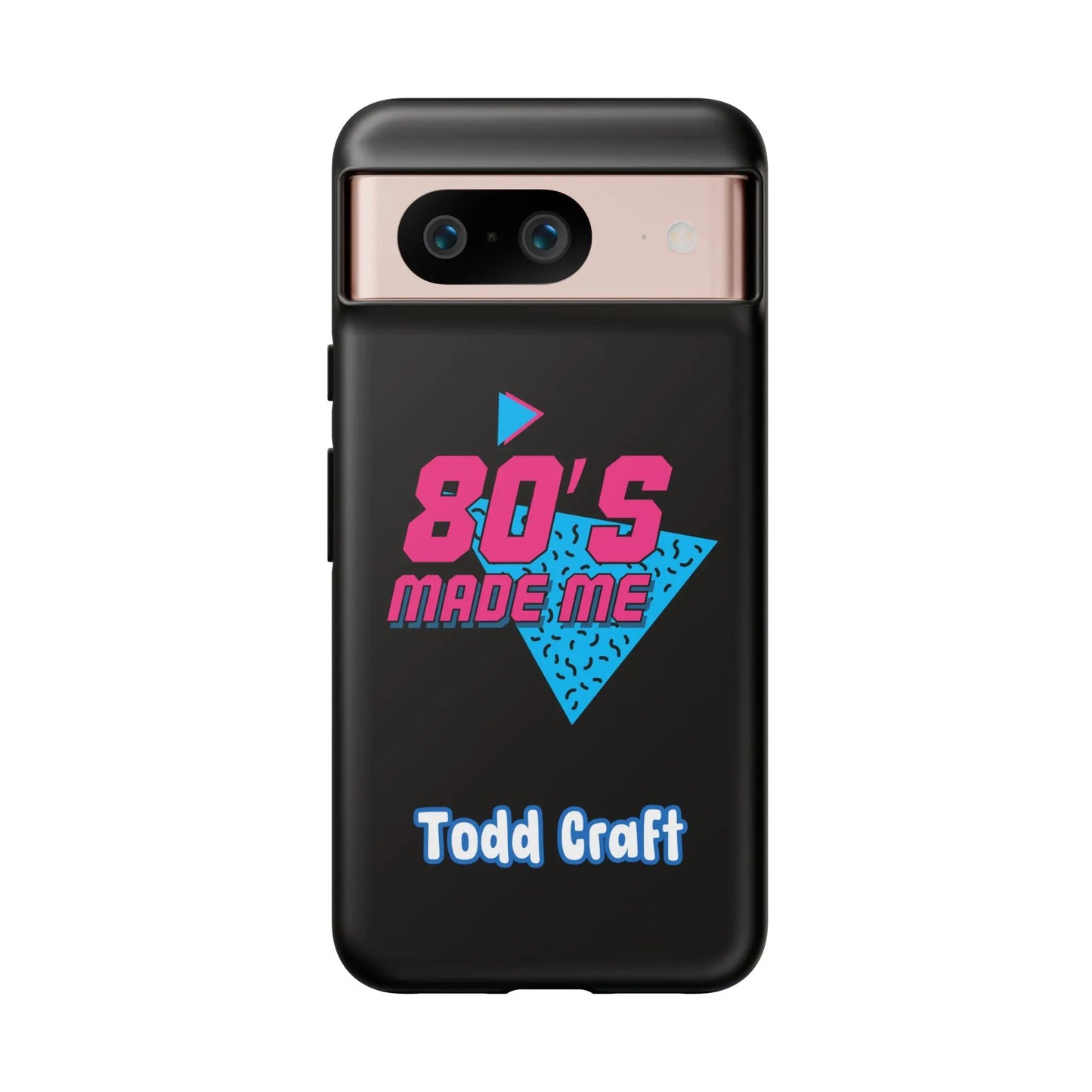 80s Made Me Phone Case Toddcraft