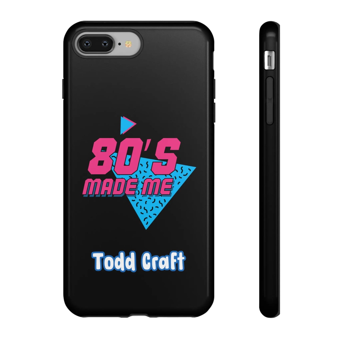 80s Made Me Phone Case Toddcraft