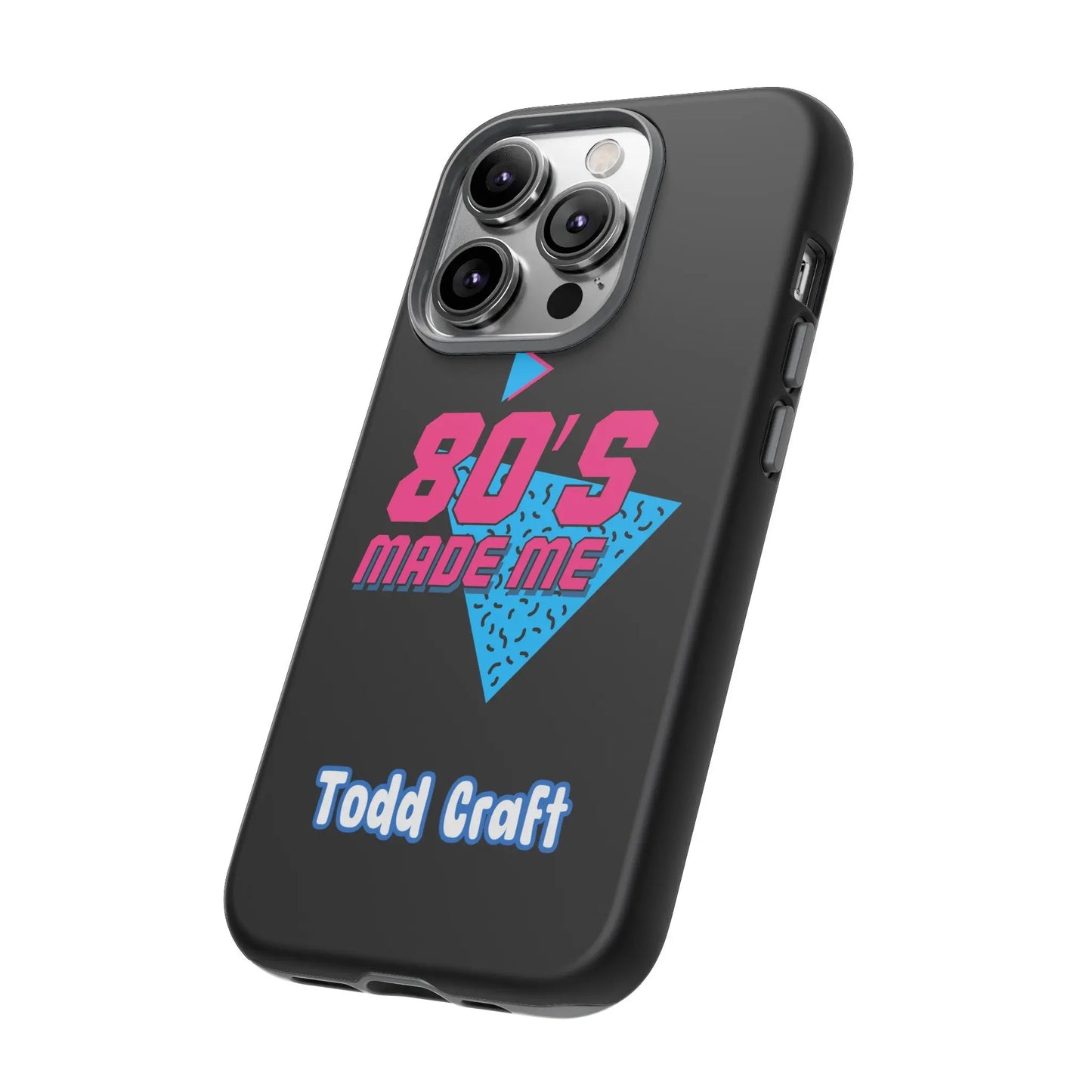 80s Made Me Phone Case Toddcraft