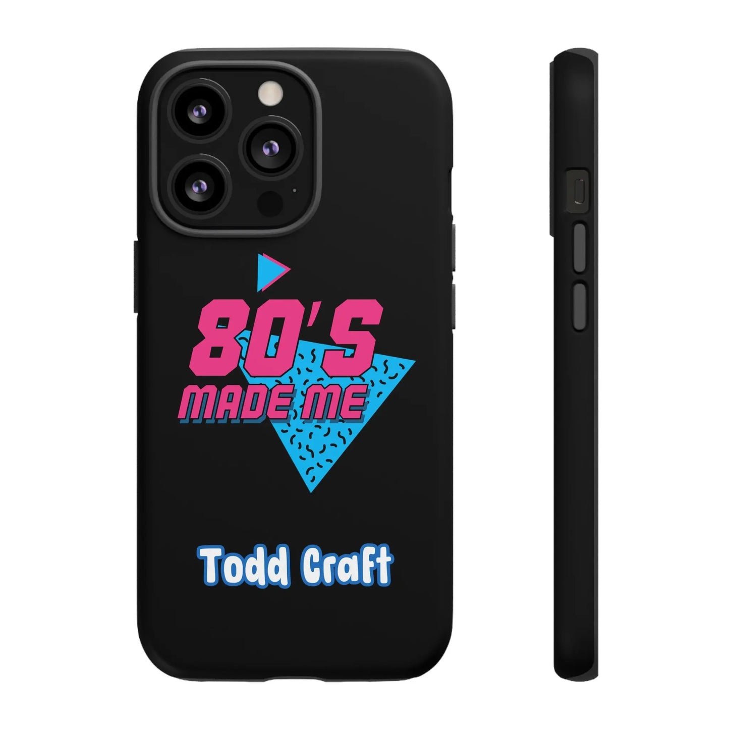 80s Made Me Phone Case Toddcraft