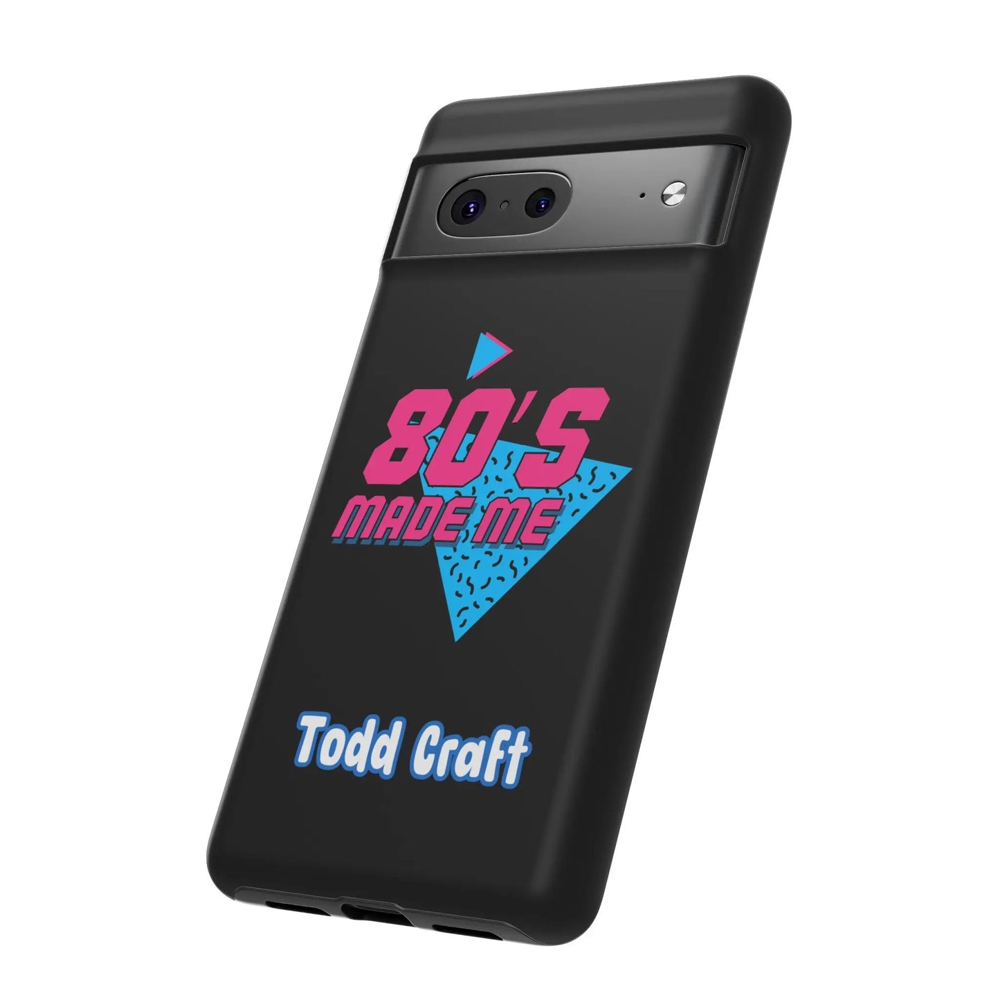 80s Made Me Phone Case Toddcraft