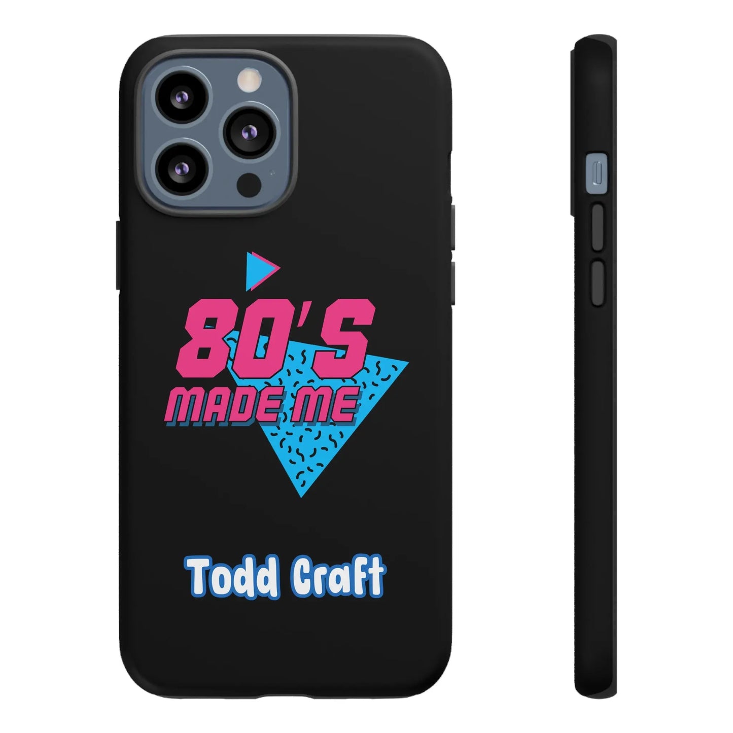 80s Made Me Phone Case Toddcraft