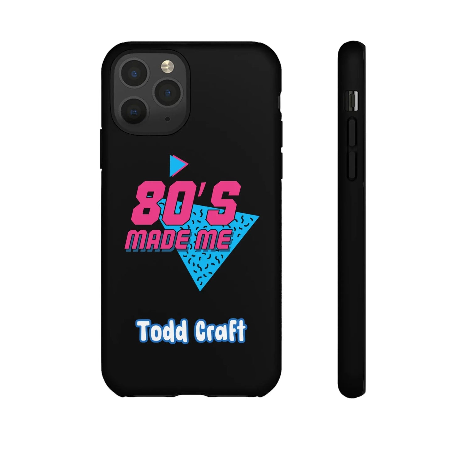 80s Made Me Phone Case Toddcraft