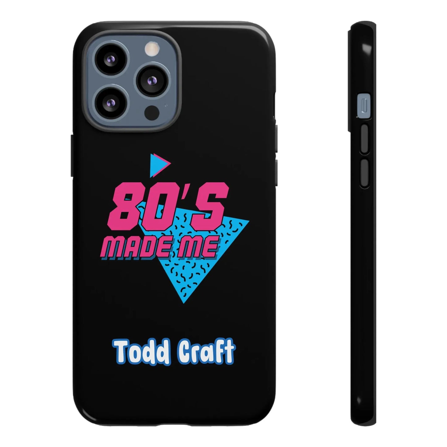 80s Made Me Phone Case Toddcraft