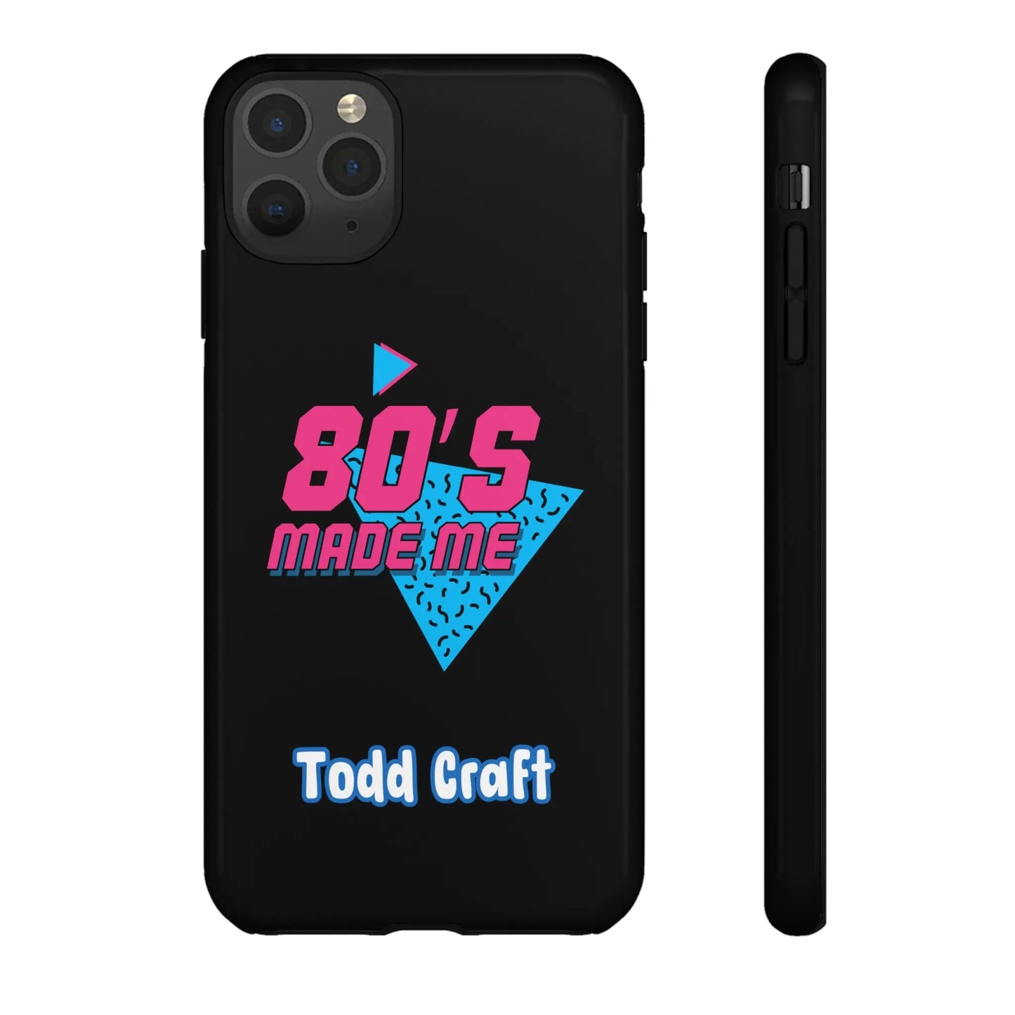 80s Made Me Phone Case Toddcraft