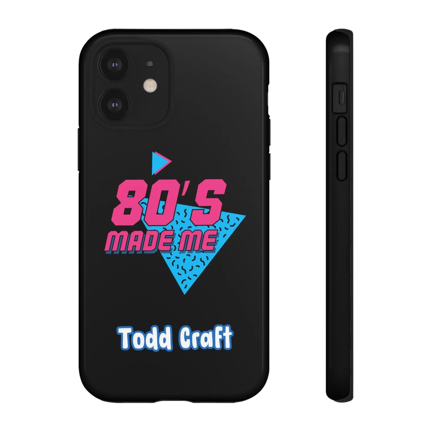 80s Made Me Phone Case Toddcraft