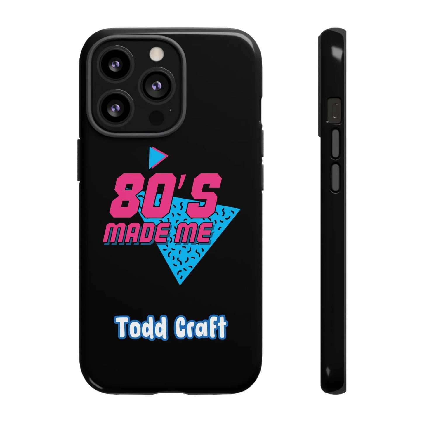 80s Made Me Phone Case Toddcraft