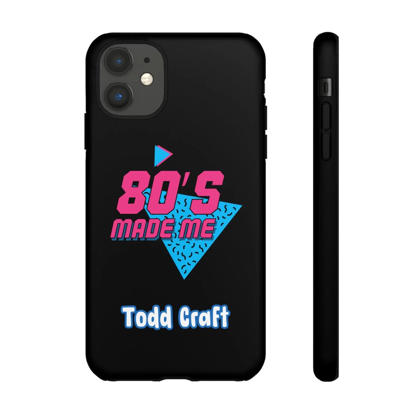 80s Made Me Phone Case Toddcraft