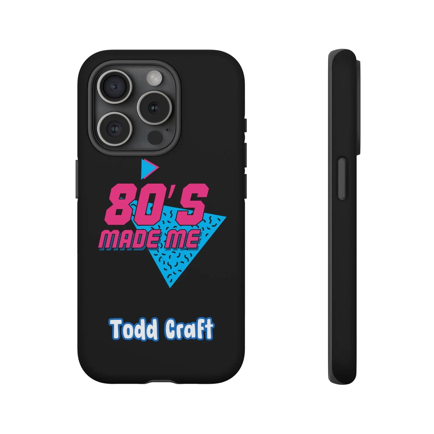 80s Made Me Phone Case Toddcraft