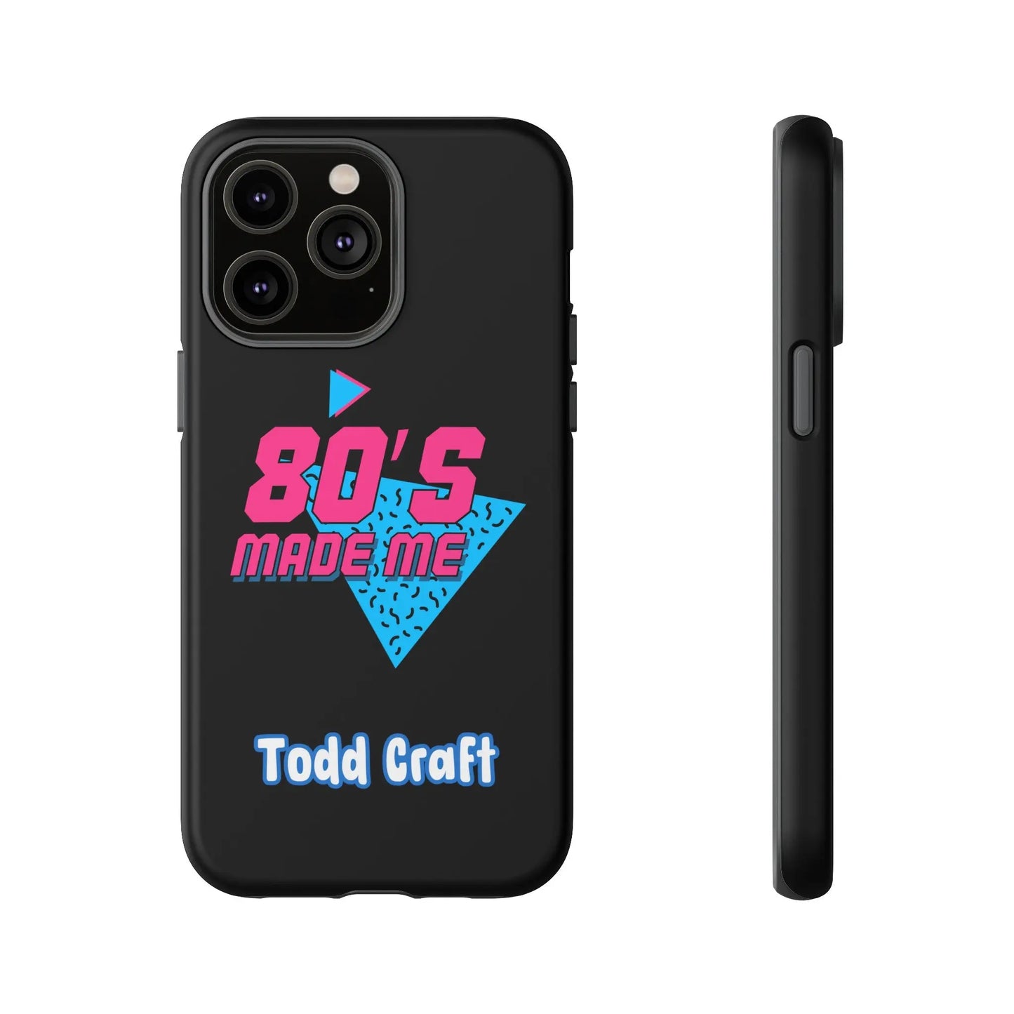 80s Made Me Phone Case Toddcraft