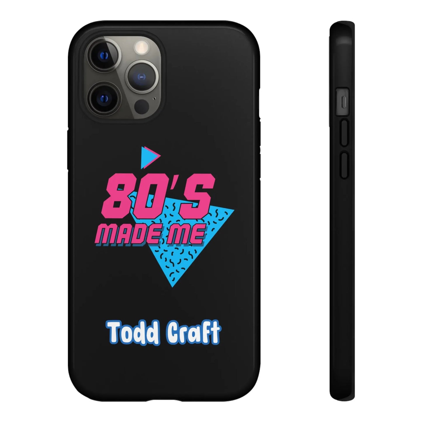 80s Made Me Phone Case Toddcraft