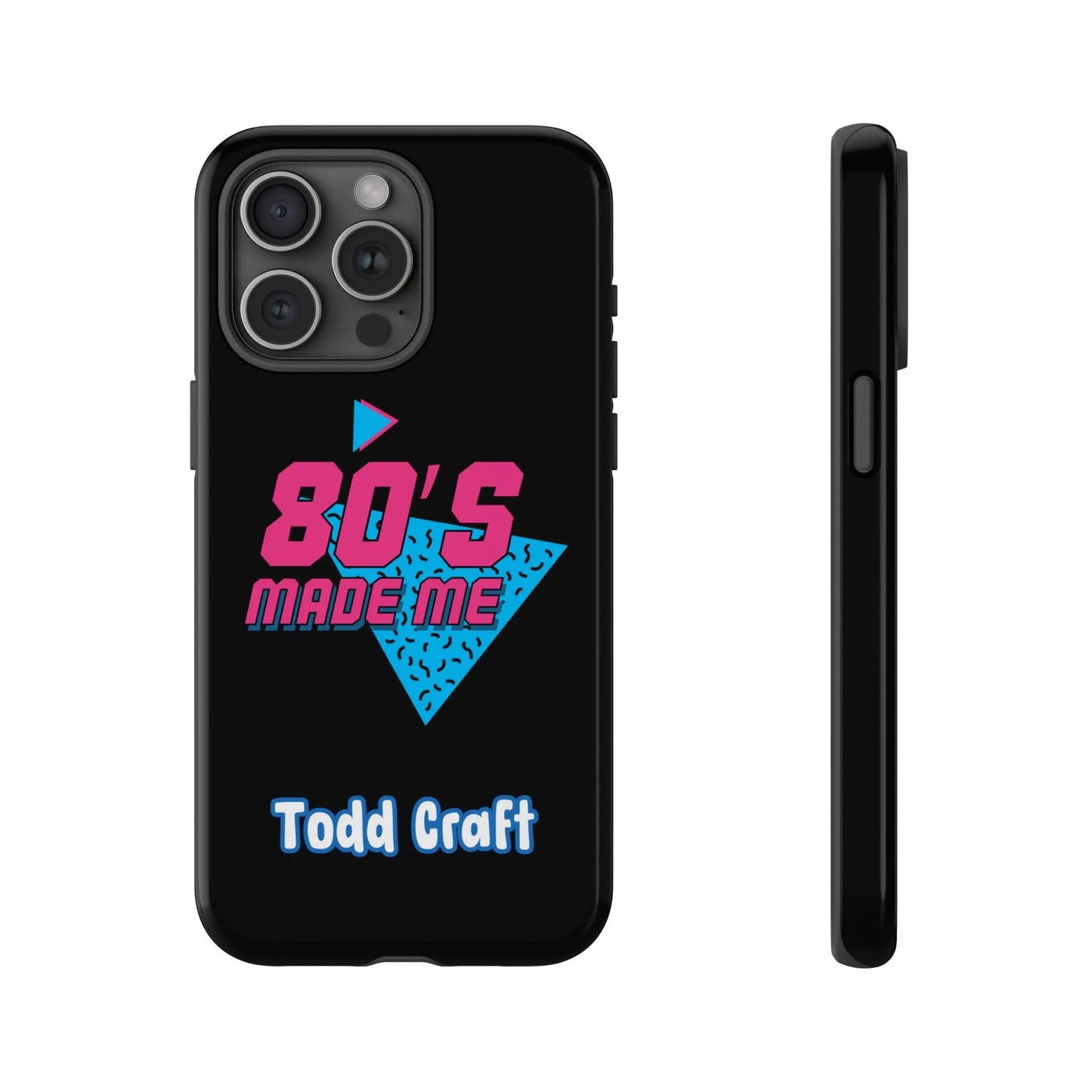 80s Made Me Phone Case Toddcraft