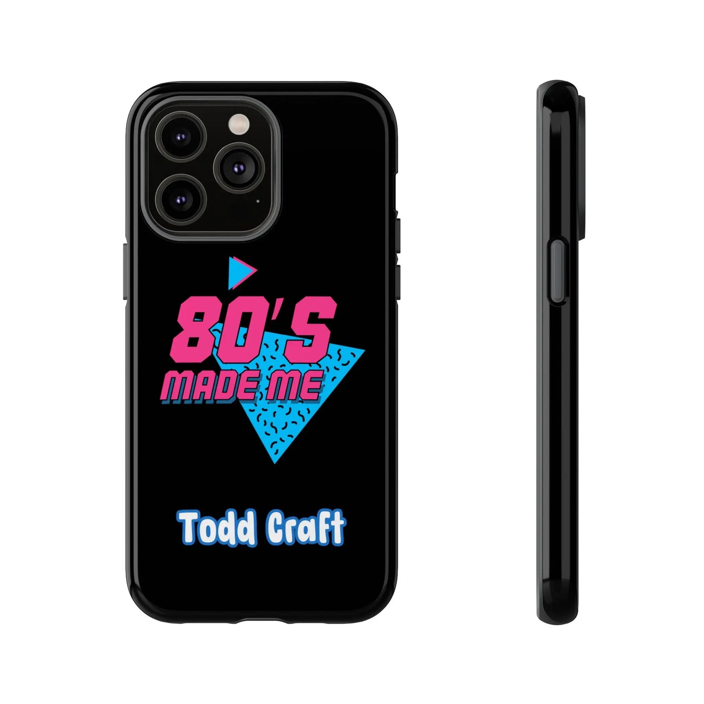 80s Made Me Phone Case Toddcraft