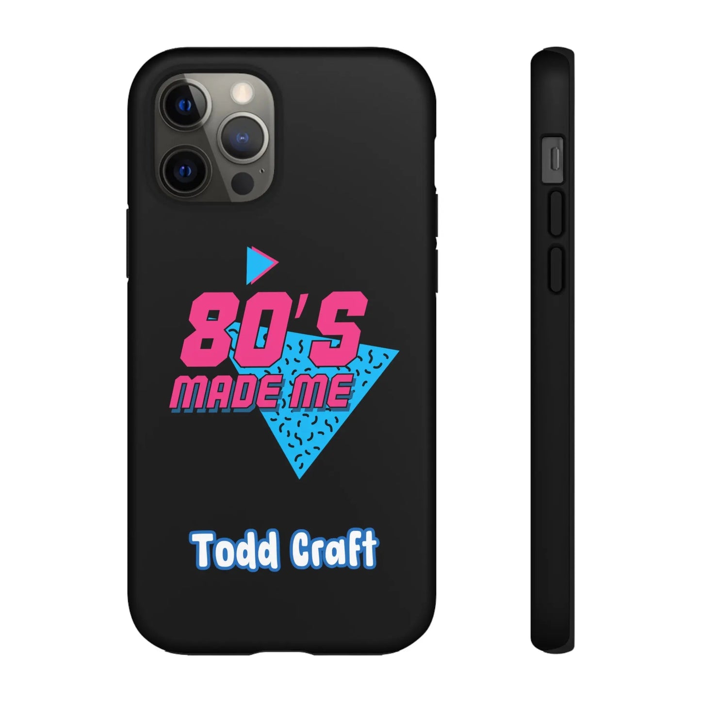 80s Made Me Phone Case Toddcraft