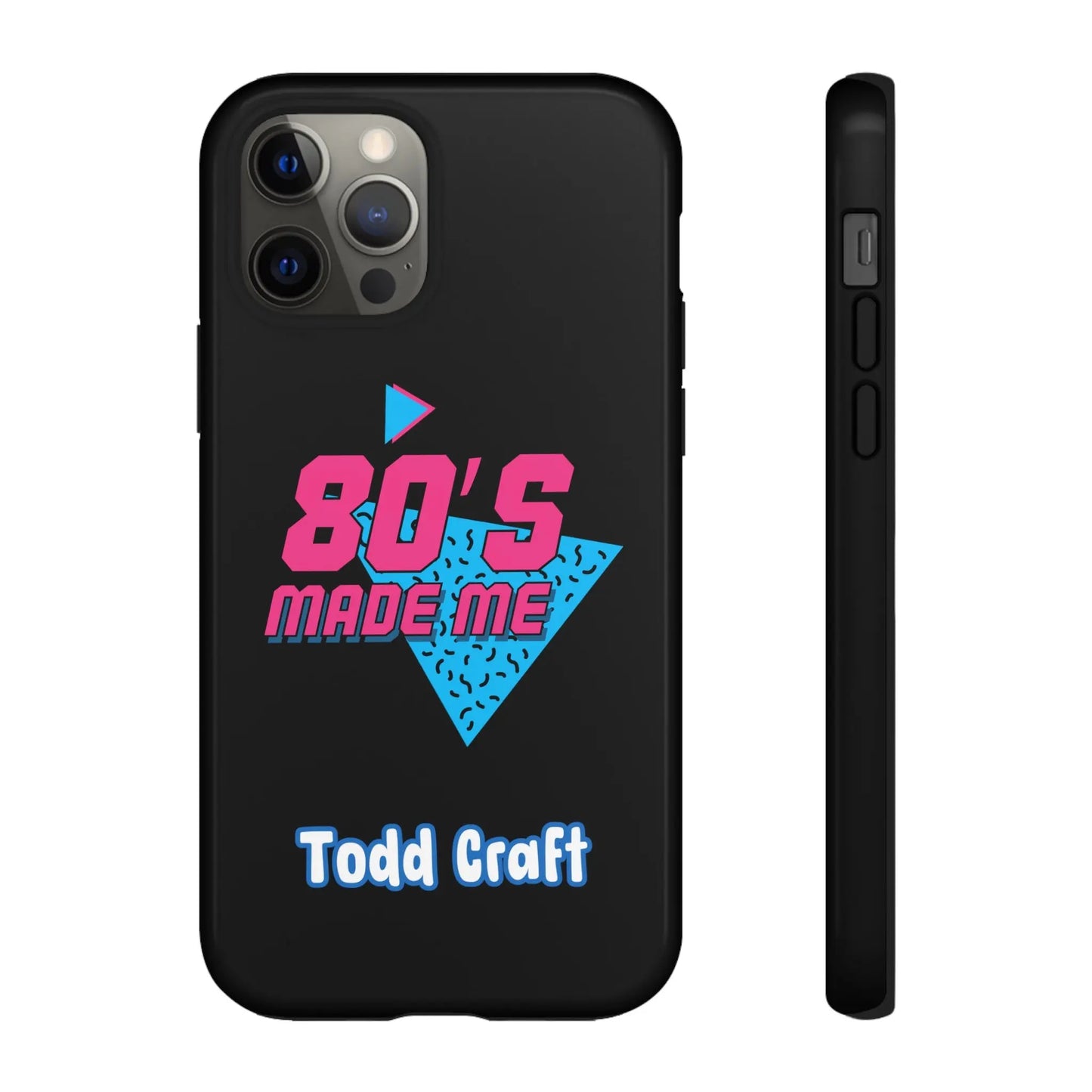 80s Made Me Phone Case Toddcraft