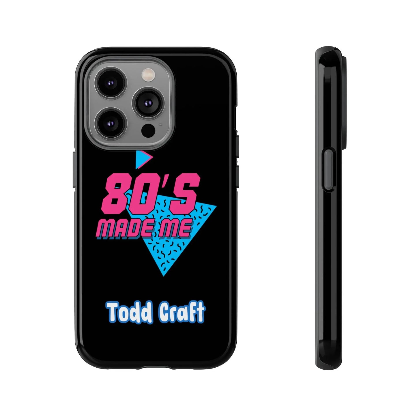 80s Made Me Phone Case Toddcraft