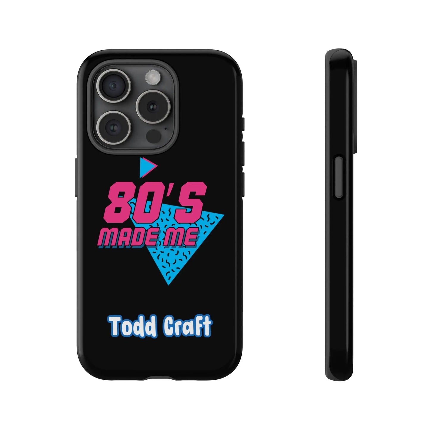 80s Made Me Phone Case Toddcraft