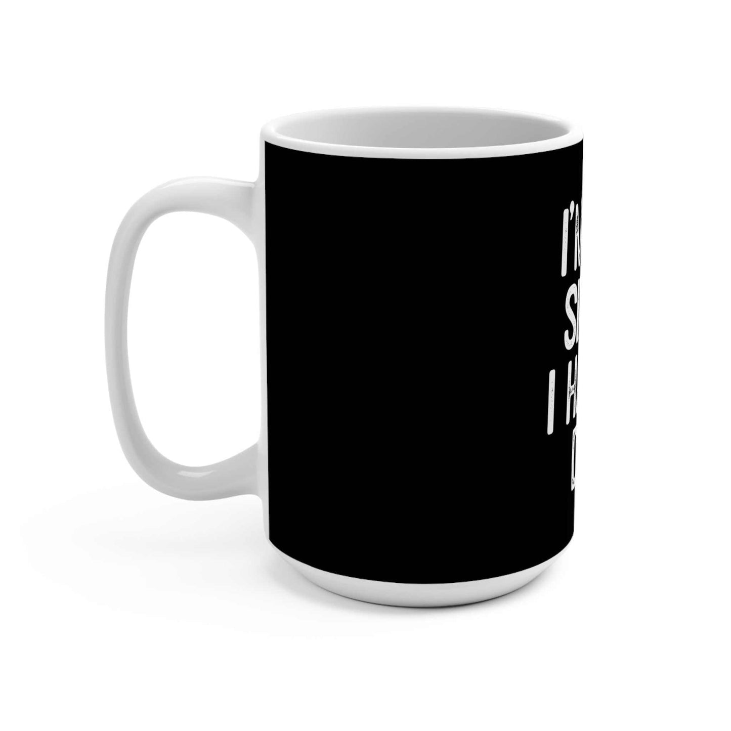 15oz ceramic mug with "I'm not single I have a dog" design, durable and lead-free.