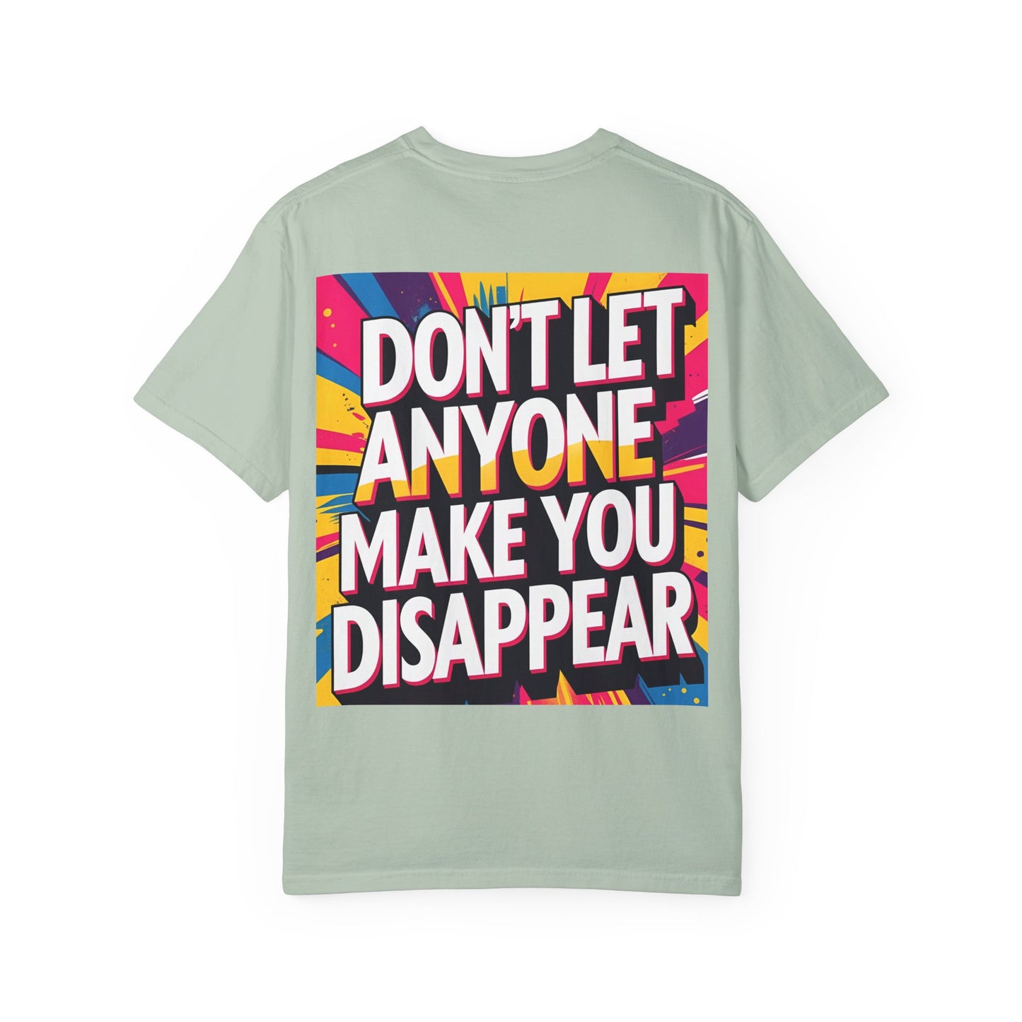 Empowering Garment-Dyed T-shirt, Motivational Tee, Unisex Graphic Shirt, Positive Affirmation Shirt, Self-Love Apparel, Fun Casualwear