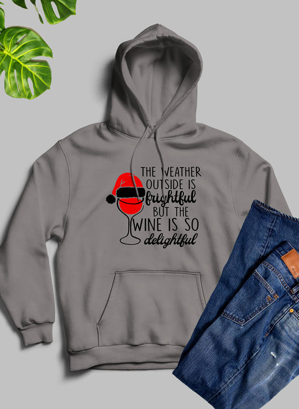 The Weather Outside is Frightful Hoodie - Toddcraft