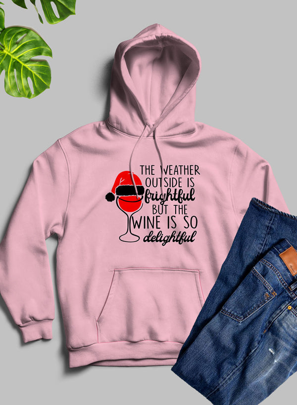 The Weather Outside is Frightful Hoodie - Toddcraft