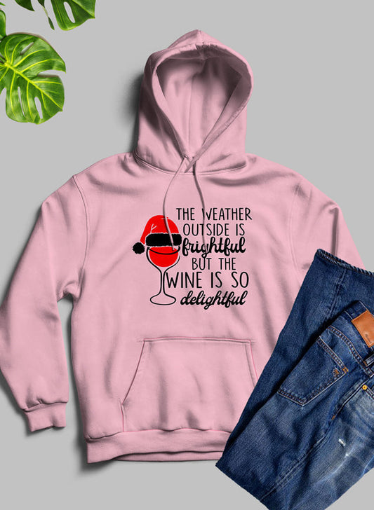 The Weather Outside is Frightful Hoodie - Toddcraft