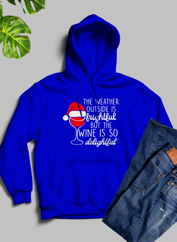 The Weather Outside is Frightful Hoodie - Toddcraft