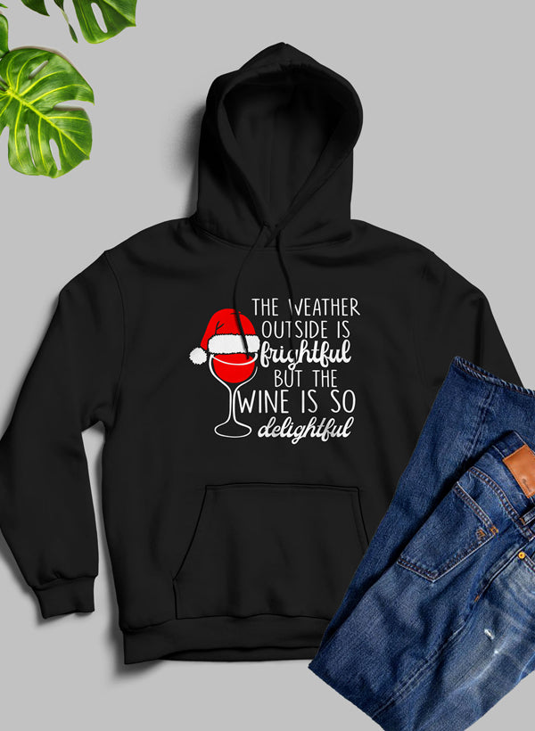 The Weather Outside is Frightful Hoodie - Toddcraft