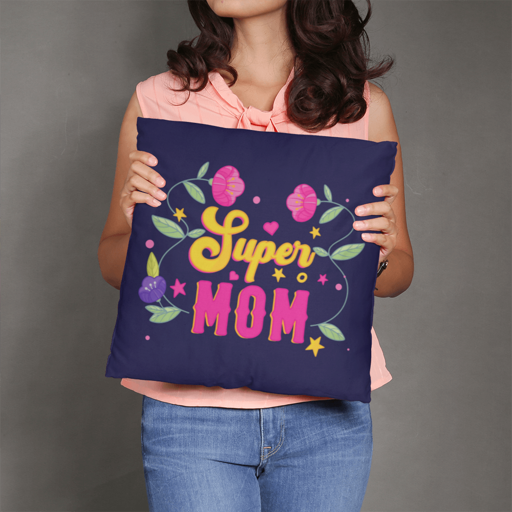 Super Mom Indoor Outdoor Pillow with floral design held by a woman.