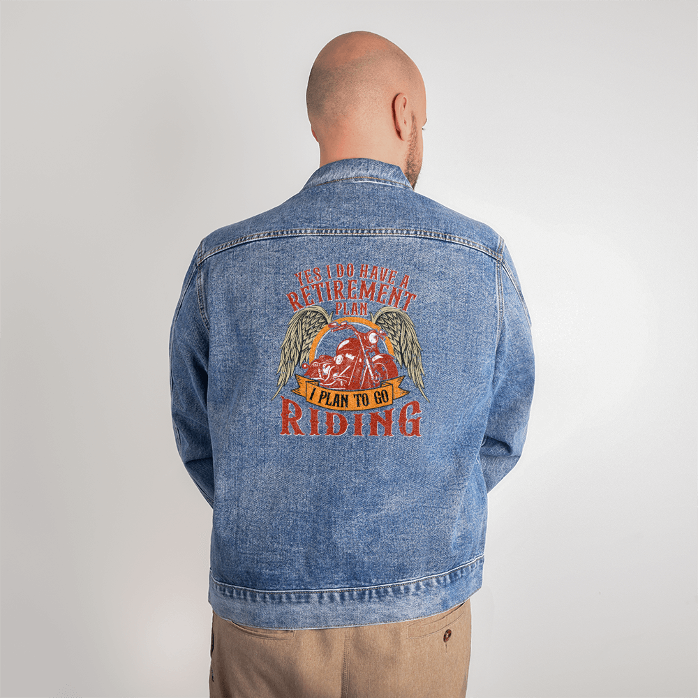 Men's DTG Denim Jacket with custom back print design, "Yes I Do Have a Retirement Plan – I Plan to Go Riding," showing unique style and comfort.