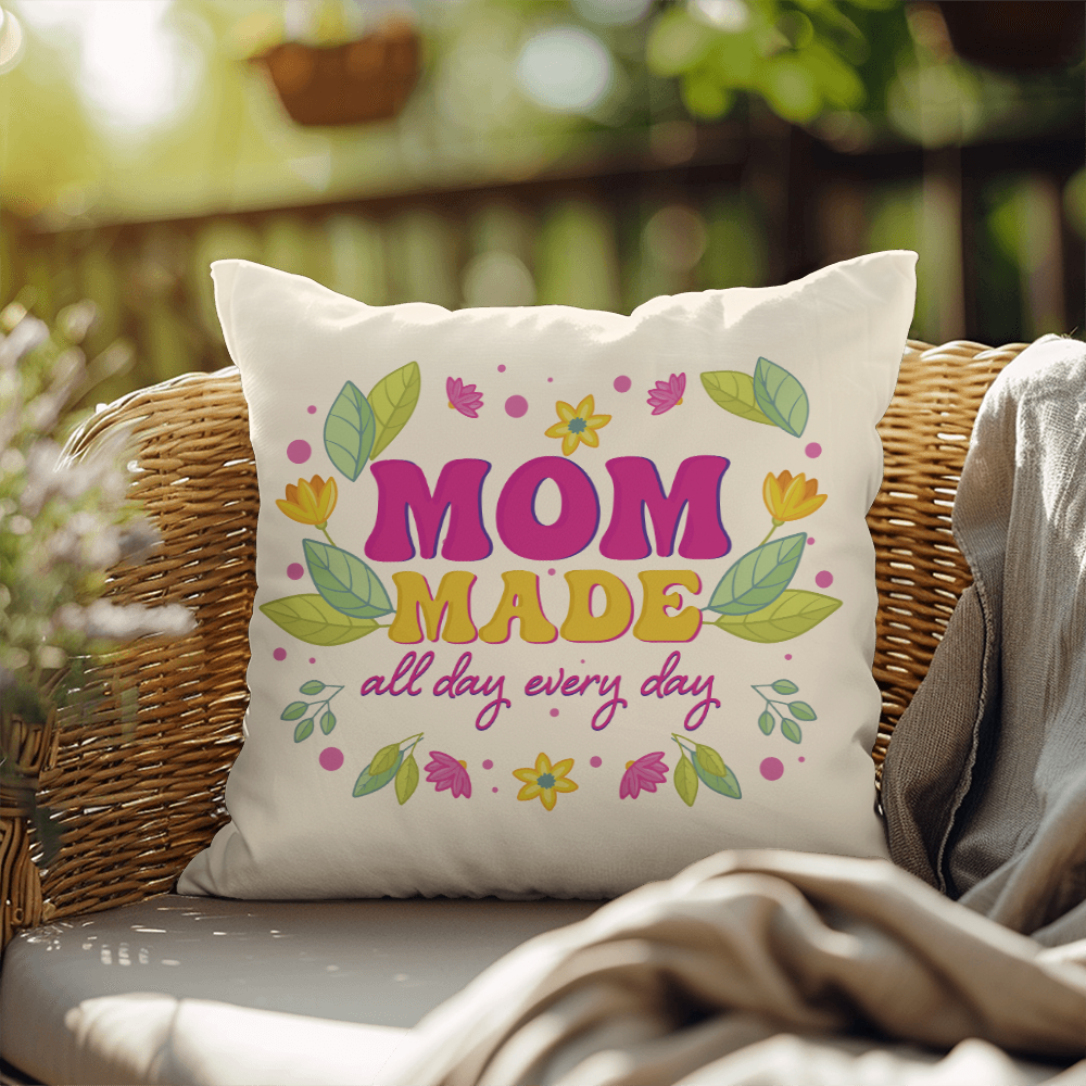 Indoor/Outdoor Pillow with "Mom Made All Day Every Day" design, perfect for comfort and durability in shaded outdoor or indoor spaces.