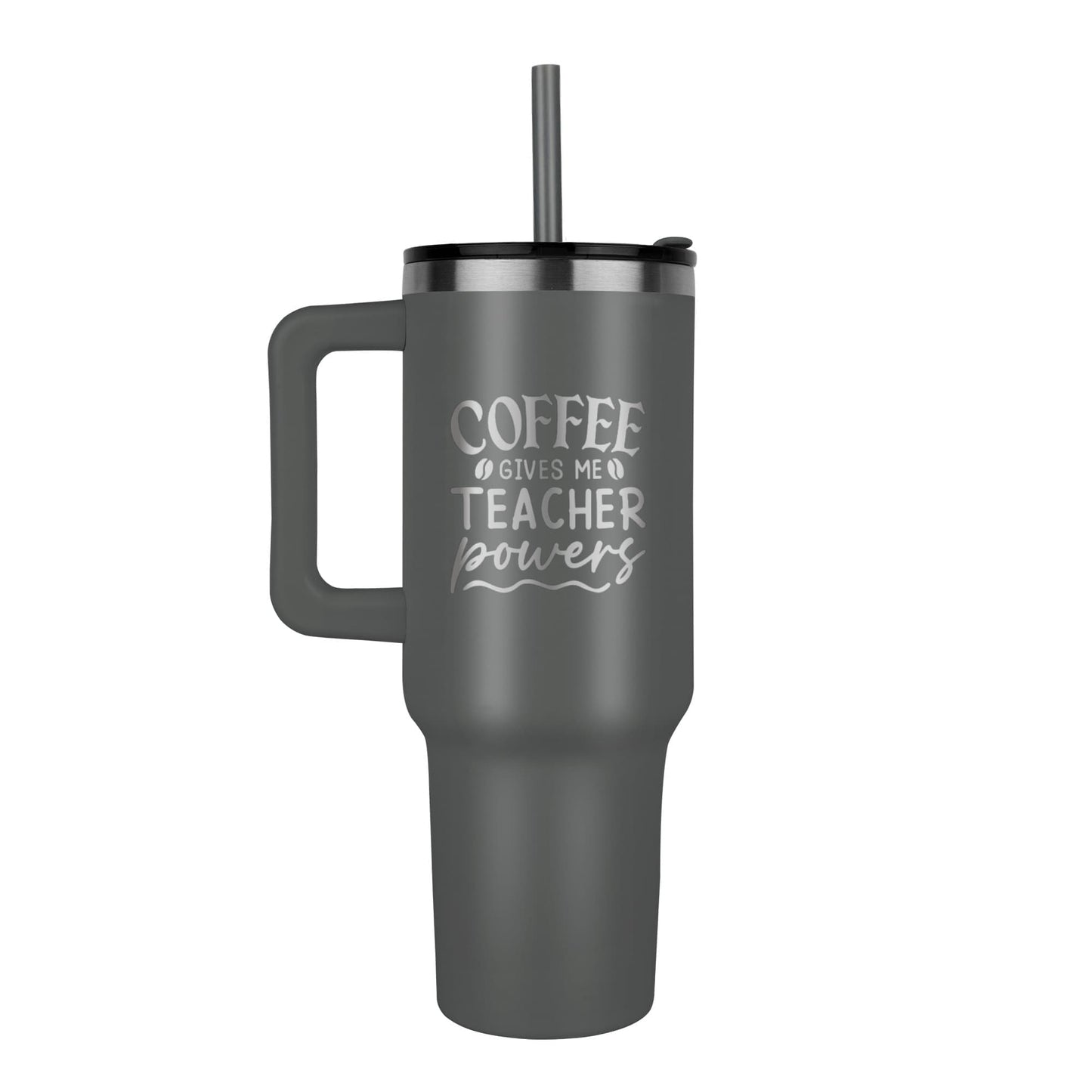 40 oz coffee tumbler laser engraved Coffee gives me teacher power Great gift for all teachers and educators