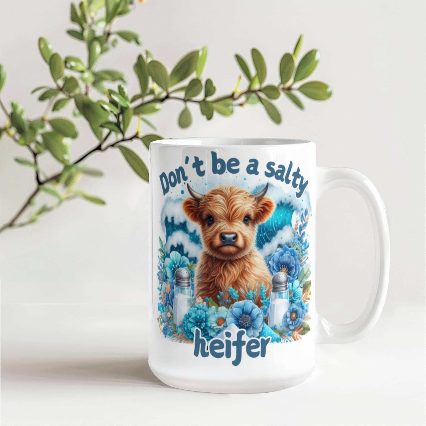 humorous coffee mug with "Don't be a salty heifer" design, ceramic, dishwasher and microwave safe