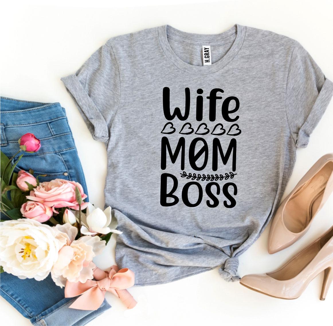 Wife Mom Boss T-shirt - Bella Canvas