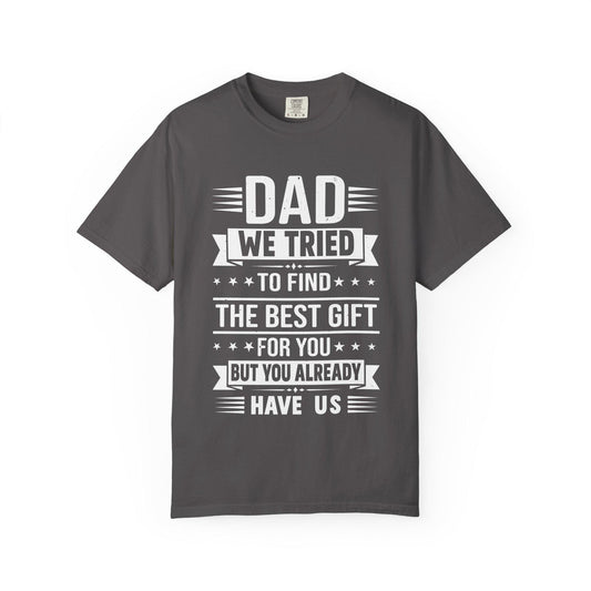Funny Dad T-Shirt Gift for Dad & Grandpa, Unisex Garment-Dyed Tee, Perfect for Couples Anyone With a Daughter - Toddcraft