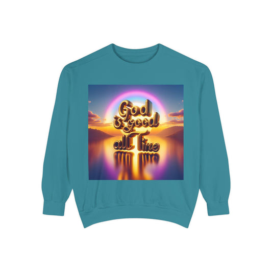 God Is Good All The Time Sweatshirt, Garment-Dyed Cozy Faith-Based Shirt, Inspirational Christian Apparel, Religious Comfort Wear Gift - Toddcraft