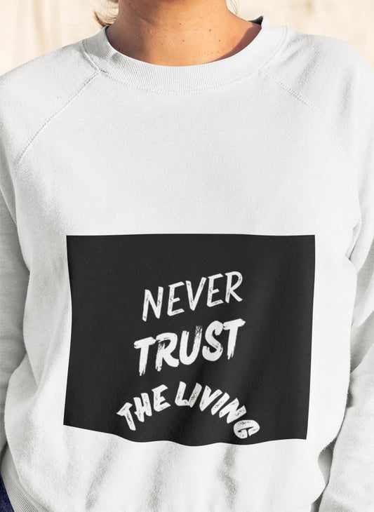 Never Trust the Living Men's Champion Crewneck Sweatshirt Spooky Family Saying Gift for Mom & Dad Halloween Pullover - Toddcraft