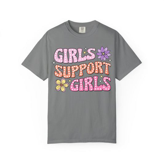 Girls Support Girls T-Shirt Unisex Garment-Dyed Casual Tee Feminist Shirt Empowerment Gift - Toddcraft