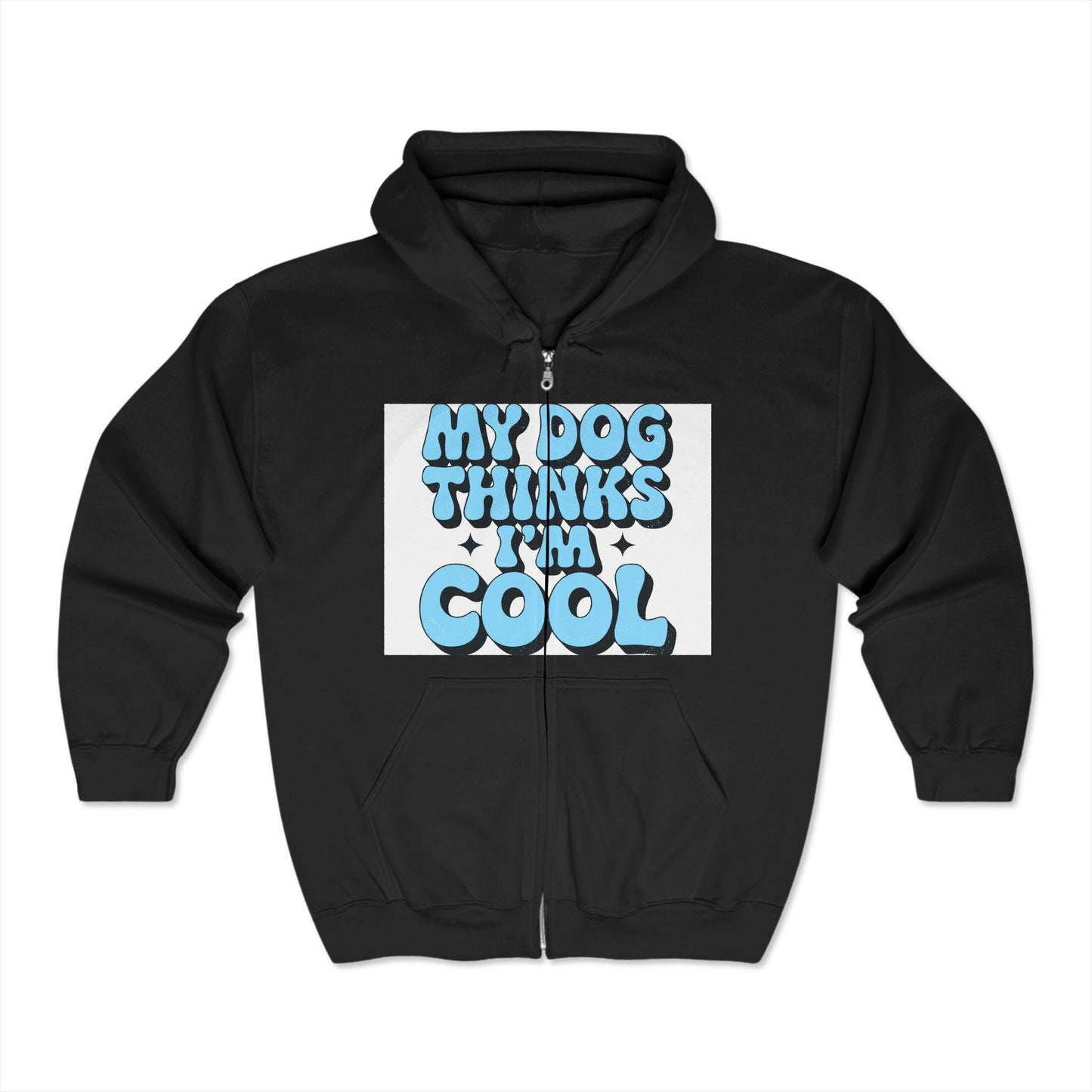 Unisex Dog Lover Zip-Up Hoodie: My Dog Thinks I'm Cool - Funny Pet Owner Sweatshirt Gift