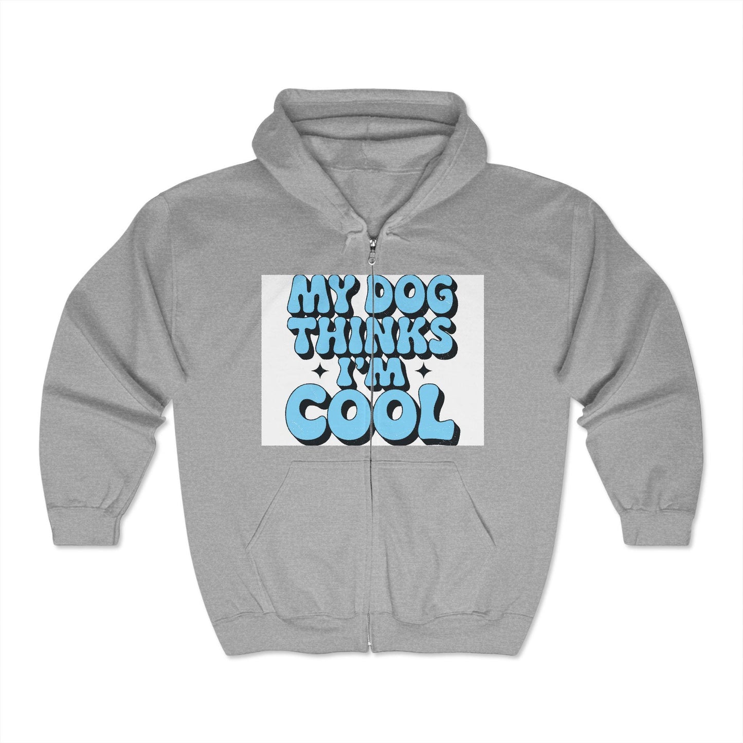 Unisex Dog Lover Zip-Up Hoodie: My Dog Thinks I'm Cool - Funny Pet Owner Sweatshirt Gift