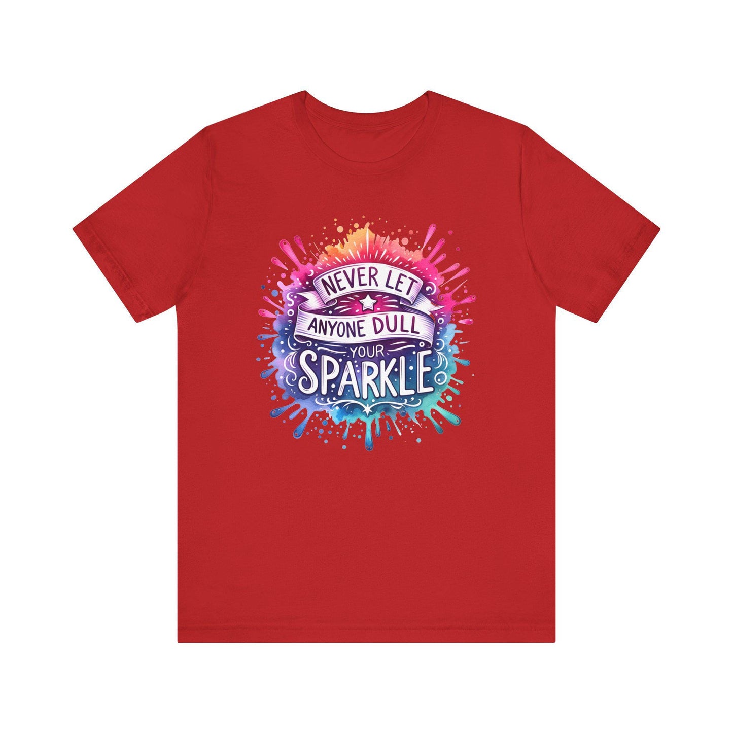Inspirational Quote T-Shirt - Never Let Anyone Dull Your Sparkle Unisex Jersey Tee in Vibrant Colors, Uplifting Gift - Toddcraft