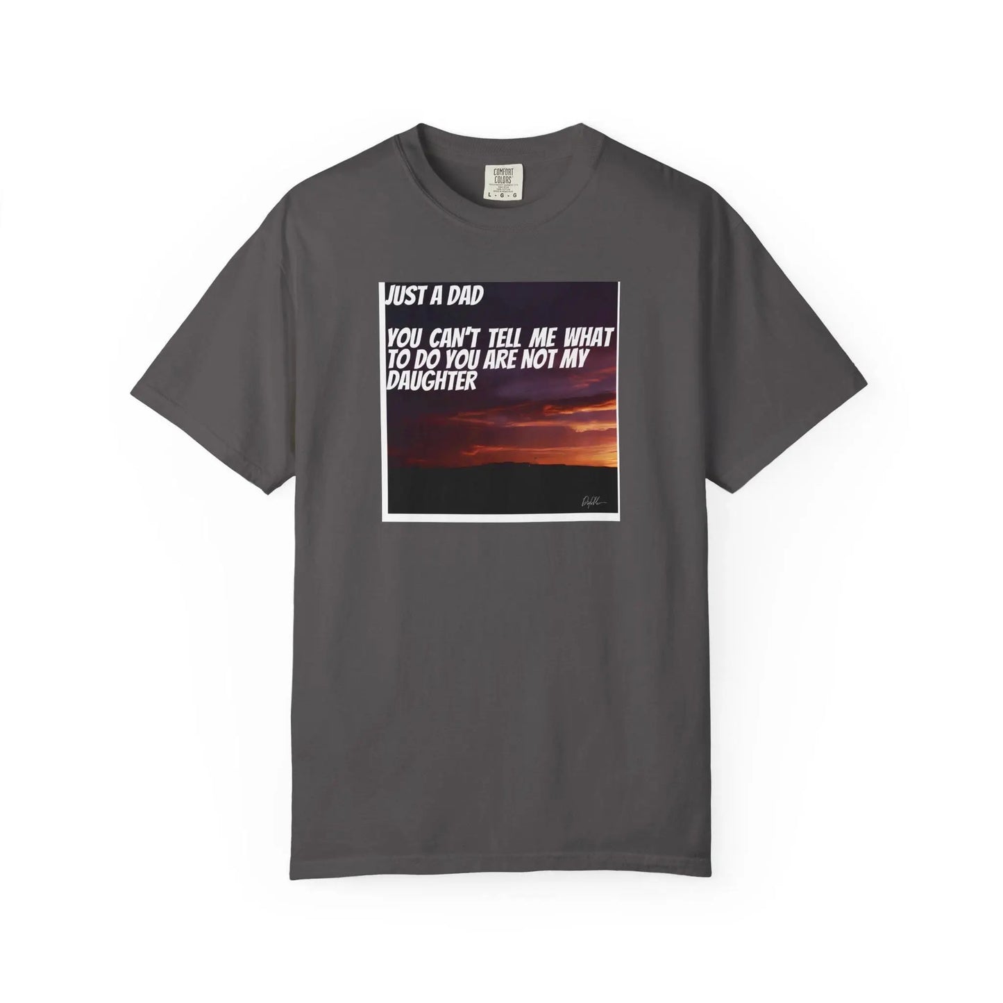 Fathers Day Gift T-Shirt Funny Stepson Step Mom Stepsister Humor Unisex Garment-Dyed Tee Youre Not My Daughter Shirt - Toddcraft