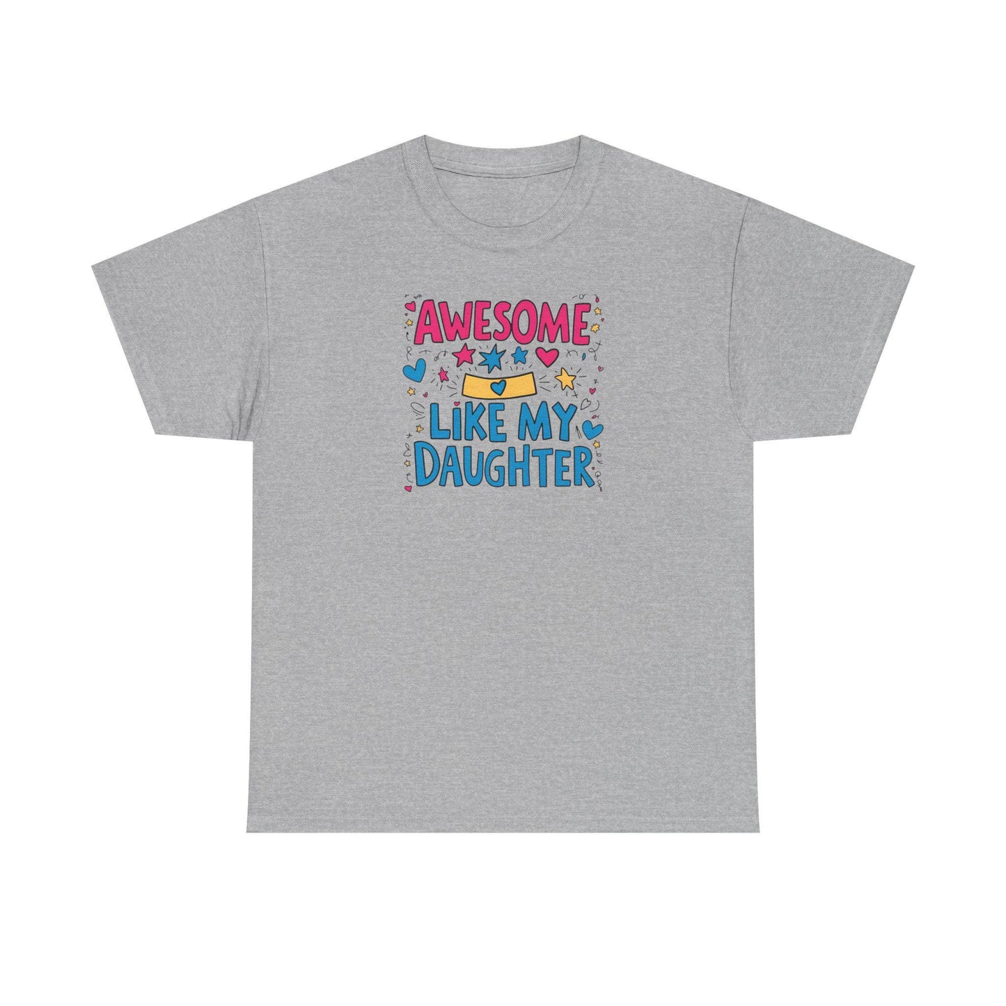 Awesome Like My Daughter Unisex Heavy Cotton Tee Fathers Day Gift Dad Shirt Funny Gift for Dad Birthday or Fathers Day - Toddcraft