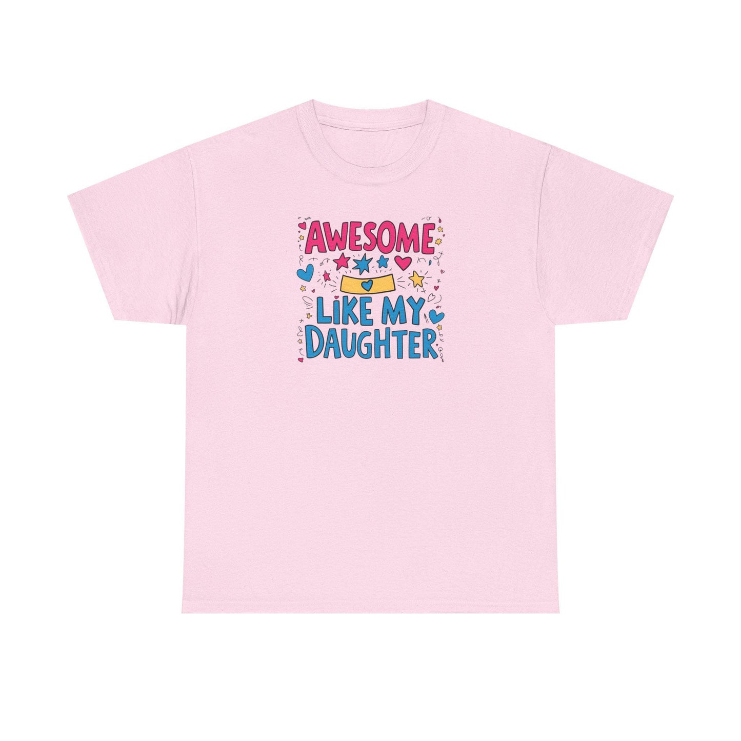 Awesome Like My Daughter Unisex Heavy Cotton Tee Fathers Day Gift Dad Shirt Funny Gift for Dad Birthday or Fathers Day - Toddcraft