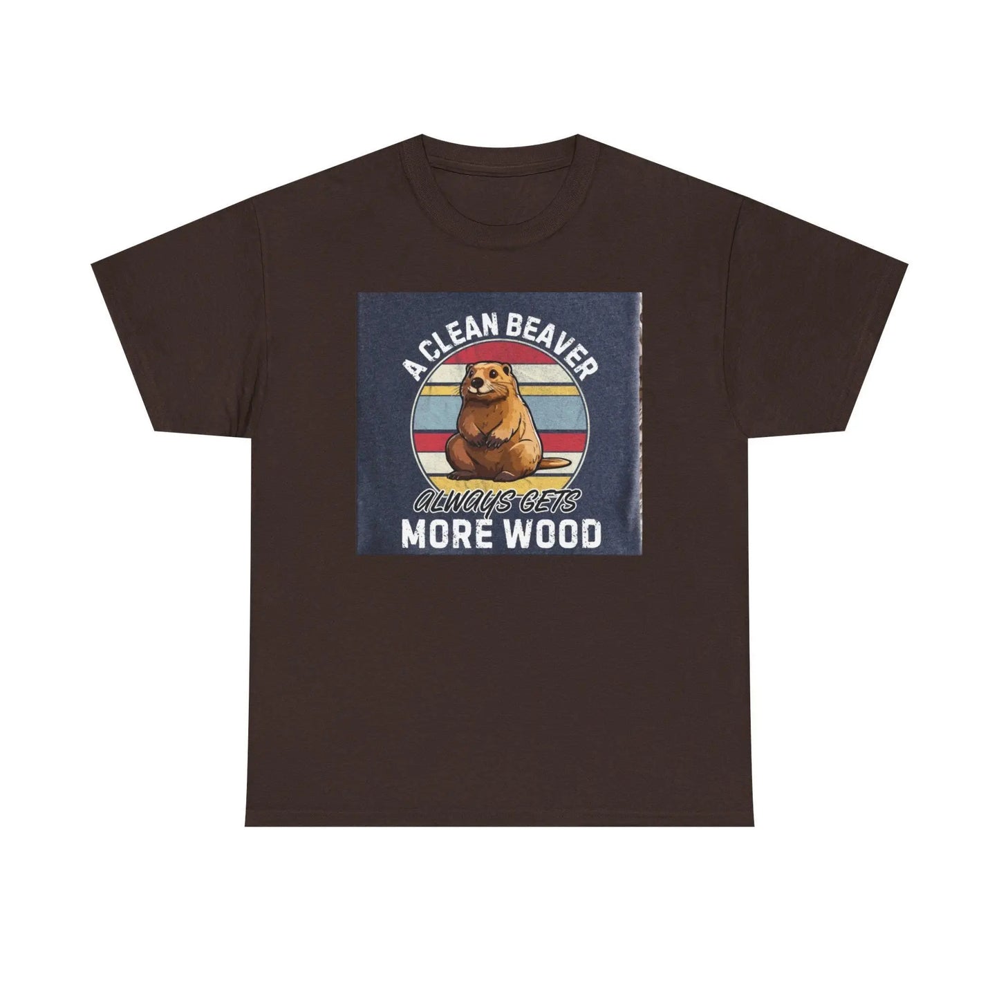 Beaver T-Shirt Unisex Heavy Cotton Tee Funny Clean Beaver Gets More Wood Humorous Gift Shirt - Toddcraft