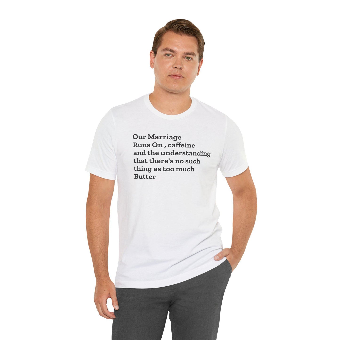 Funny Marriage sayings Unisex Jersey Short Sleeve Tee humor great gift for bridal showers for couples and lovers - Toddcraft