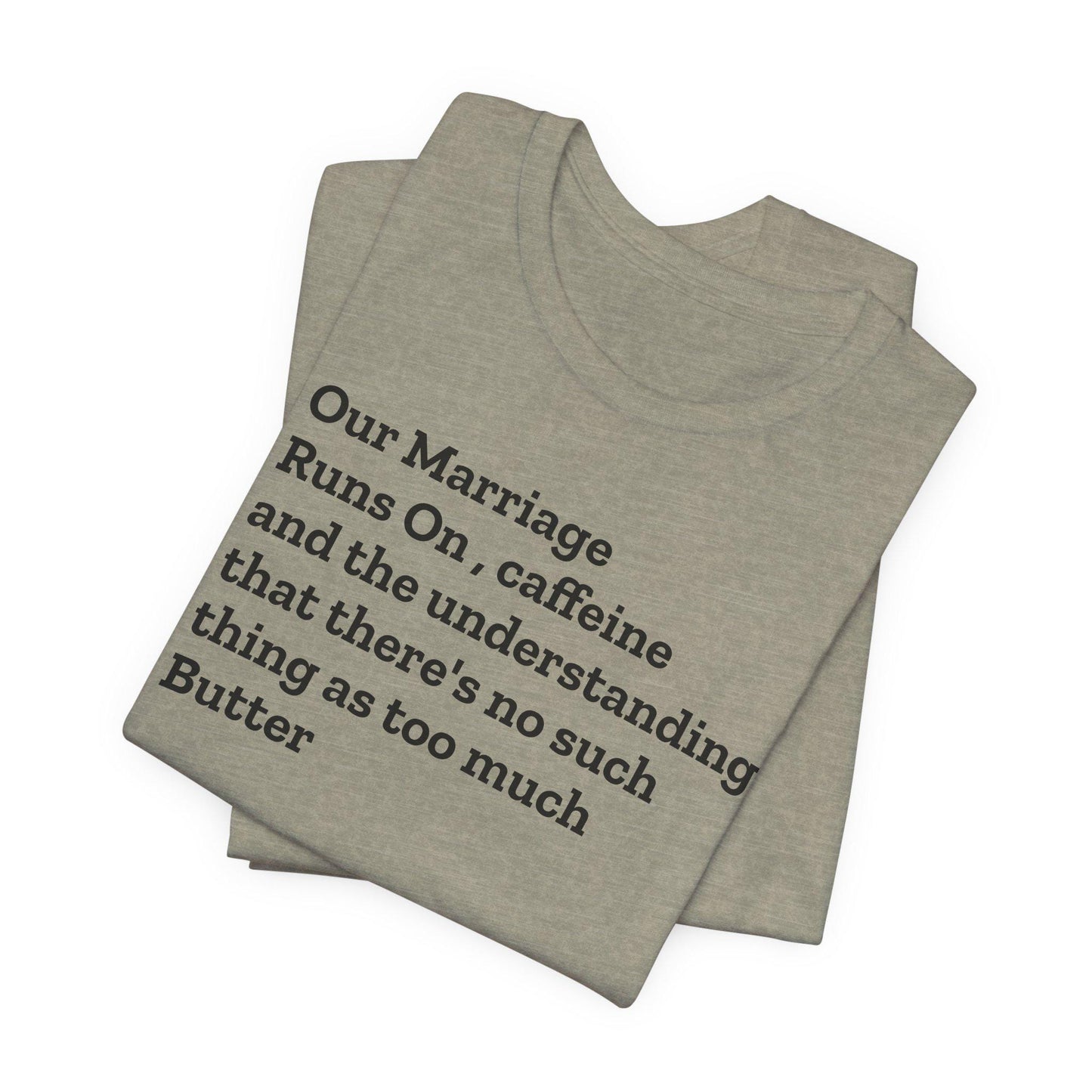 Funny Marriage sayings Unisex Jersey Short Sleeve Tee humor great gift for bridal showers for couples and lovers - Toddcraft