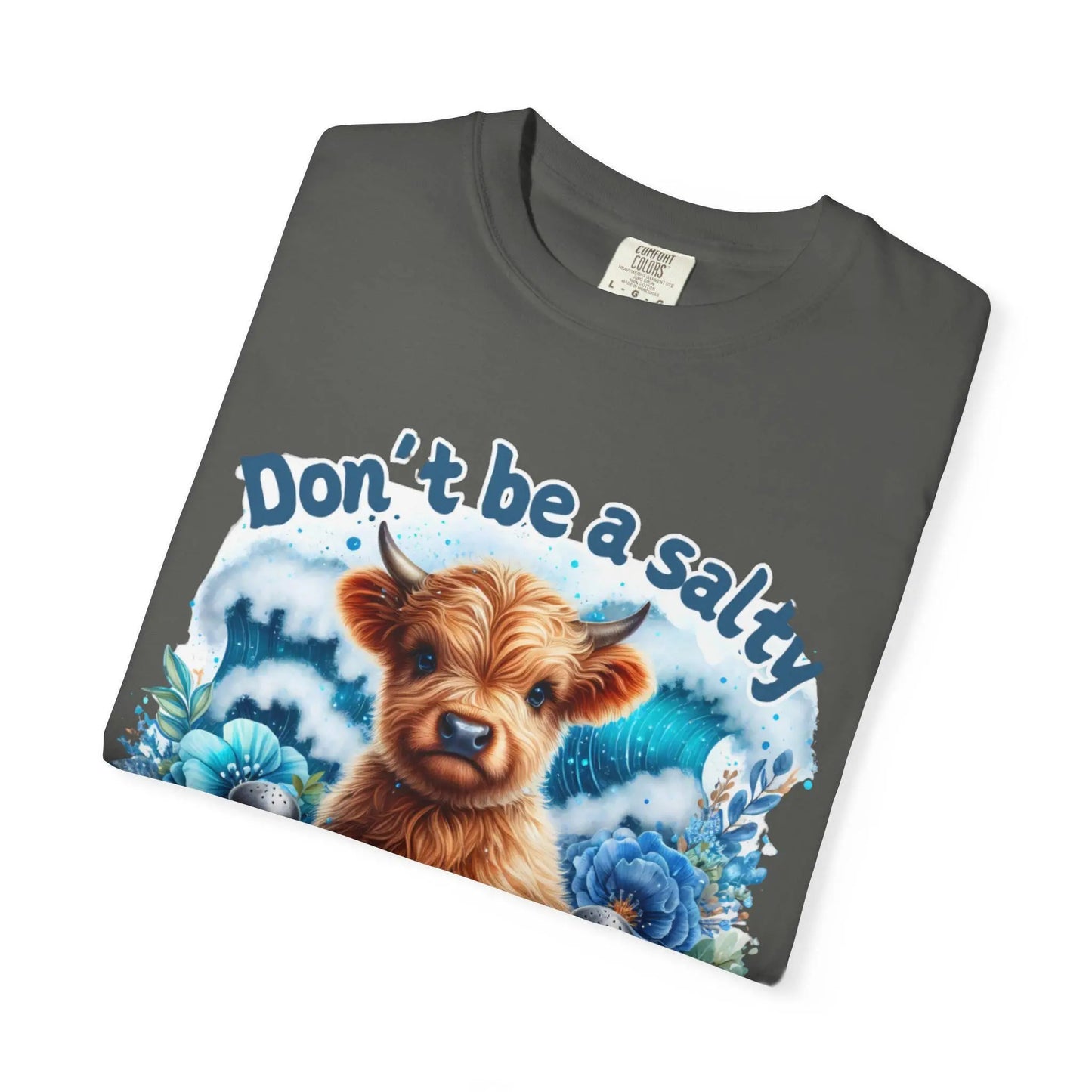 Don't Be A Salty Heifer T-Shirt | Funny Colorful Cow Graphic Tee | Unisex Garment-Dyed Shirt for Boyfriend & Girlfriend Gifts - Toddcraft