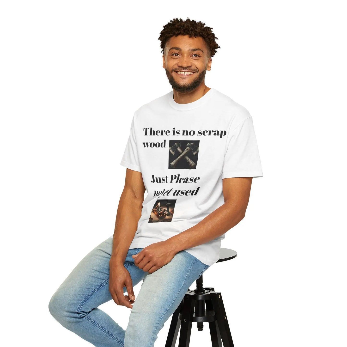 Unisex Garment-Dyed T-Shirt No Scrap Wood Design Perfect Gift for Father, Son & Grandfather Comfortable Casual Tee - Toddcraft