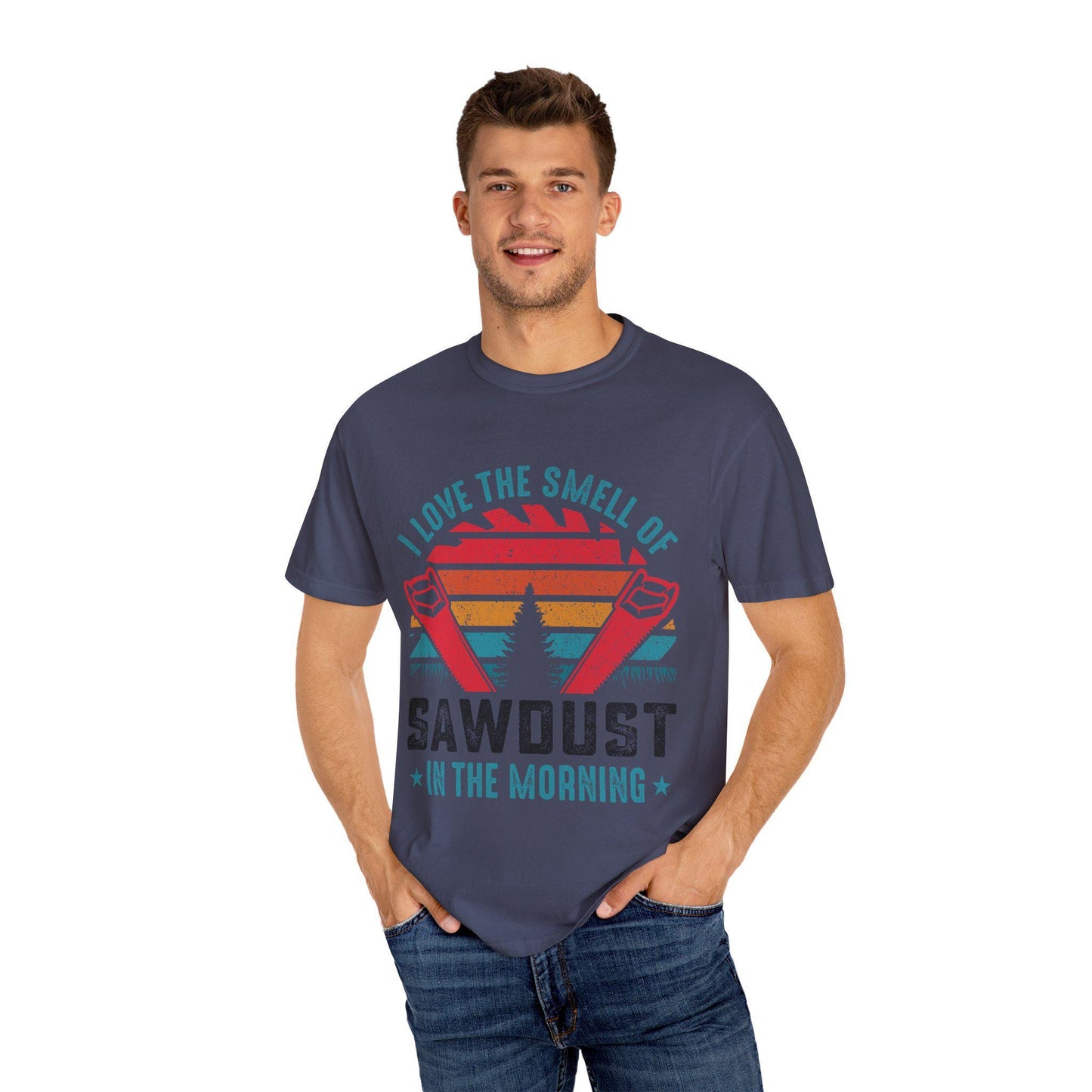 Sawdust in the Morning T-Shirt Unisex Garment-Dyed Carpenter Gift Tee Comfort Fit Woodworker Shirt - Toddcraft